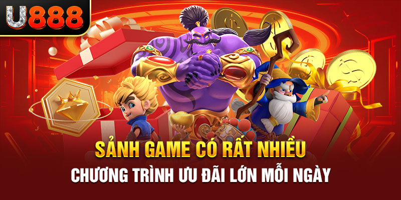 Sảnh game có rất nhiều chương trình ưu đãi lớn mỗi ngày